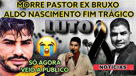 Ex bruxo, Aldo Nascimento, morre .